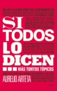 SI TODOS LO DICEN... de ARTETA, AURELIO 