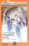 FANTASMAS DE DIA (2 ED.) de BAQUEDANO, LUCIA 