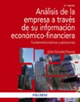 ANALISIS DE LA EMPRESA A TRAVES DE SU INFORMACION ECONOMICO - FINANCIERA: FUNDAMENTOS TEORICOS Y APLICACIONES (5 ED.) de GONZALEZ PASCUAL, JULIAN 