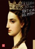 NOTICIAS DEL IMPERIO de PASO, FERNANDO DEL 