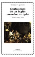 CONFESIONES DE UN INGLES COMEDOR DE OPIO de QUINCEY, THOMAS DE 
