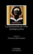 LA GENERACION DE 1936 de RUIZ SORIANO, FRANCISCO 