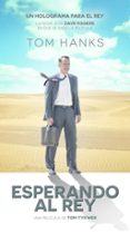 UN HOLOGRAMA PARA EL REY di EGGERS, DAVE 
