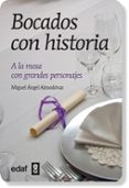 BOCADOS CON HISTORIA: A LA MESA CON GRANDES PERSONAJES de ALMODOVAR, MIGUEL ANGEL 