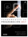 FUNDAMENTOS DE PROGRAMACION IOS 7 de SADUN, ERICA 