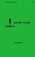 ESCRIBIR NOVELA HISTORICA di MARTIN, RHONA 