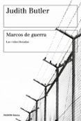 MARCOS DE GUERRA: LAS VIDAS LLORADAS de BUTLER, JUDITH 