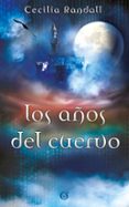 LOS AOS DEL CUERVO (LAS TORMENTAS DEL TIEMPO 3) de RANDALL, CECILIA 
