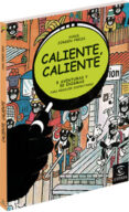 CALIENTE, CALIENTE: 8 AVENTURAS Y 50 ENIGMAS PARA RESOLVER DISFRU TANDO de JURGEN PRESS, HANS 