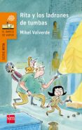 RITA Y LOS LADRONES DE TUMBAS de VALVERDE, MIKEL 