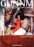 GUNMM-ALITA A.DE COMBATE N 1/12 de KISHIRO, YUKITO 