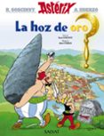 ASTERIX 2: LA HOZ DE ORO de UDERZO, ALBERT  GOSCINNY, RENE 