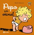 PEPO Y SU ORINAL de DELACROIX, SIBYLLE 