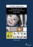 GUIA PRACTICA DE NECESIDADES EDUCATIVAS ESPECIALES de EAST, VIV  EVANS, LINDA 