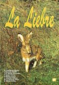LA LIEBRE de PALACIOS ALBERTI, JOSE  RODRIGUEZ ALONSO, MANUEL 