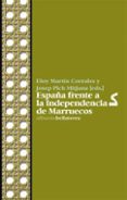 ESPAA FRENTE A LA INDEPENDENCIA DE MARRUECOS de PICH I MITJANA, JOSEP 