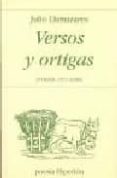 VERSOS Y ORTIGAS: POESIA 1973-2008 di LLAMAZARES, JULIO 