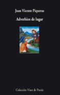 ADVERBIOS DE LUGAR de PIQUERAS, JUAN VICENTE 