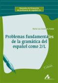 PROBLEMAS FUNDAMENTALES DE LA GRAMATICA DEL ESPAOL COMO SEGUNDA LENGUA (6 ED.) de GUTIERREZ ARAUS, MARIA LUZ 