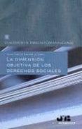 DIMENSION OBJETIVA DE LOS DERECHOS SOCIALES de GAVARA DE CARA, JUAN CARLOS 