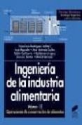 INGENIERIA DE LA INDUSTRIA ALIMENTARIA - VOL. III : OPERACIONES D E CONSERVACION DE ALIMENTOS de VV.AA. 
