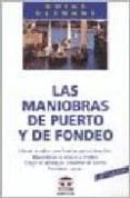 LAS MANIOBRAS DE PUERTO Y DE FONDEO (4 ED.) di VV.AA. 