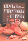 CIENCIA Y TECNOLOGIA CULINARIA de BELLO GUTIERREZ, JOSE 