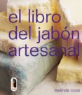 EL LIBRO DEL JABON ARTESANAL de COSS, MELINDA 