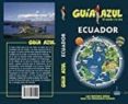 ECUADOR 2017 (GUIA AZUL) di VV.AA. 