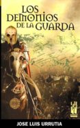LOS DEMONIOS DE LA GUARDA di URRUTTIA, JOSE LUIS 