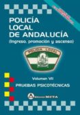 POLICIA LOCAL DE ANDALUCIA VOLUMEN VII: PRUEBAS PSICOTECNICAS NUEVA EDICION 2021 di SEGURA RUIZ, MANUEL 