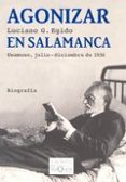 AGONIZAR EN SALAMANCA de EGIDO, LUCIANO G. 