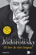 EL LORO DE SIETE LENGUAS de JODOROWSKY, ALEJANDRO 