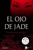 EL OJO DE JADE de LIANG, DIANE WEI 