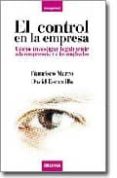 EL CONTROL EN LA EMPRESA: COMO INVESTIGAR LEGALMENTE A LA COMPETE NCIA Y A LOS EMPLEADOS de MARCO, FRANCISCO  ESCAMILLA, DAVID 