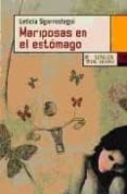 MARIPOSAS EN EL ESTOMAGO di SIGARROSTEGUI, LETICIA 