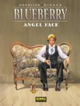 BLUEBERRY 11: ANGEL FACE de CHARLIER, JEAN MICHEL  GIRAUD, JEAN 