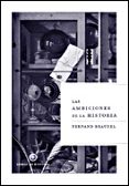 LAS AMBICIONES DE LA HISTORIA de BRAUDEL, FERNAND 