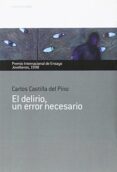 EL DELIRIO, UN ERROR NECESARIO de CASTILLA DEL PINO, CARLOS 