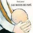 LAS MANOS DE PAPA di JADOUL, EMILE 