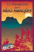 20 ITINERARIOS POR EL ALTO ARAGON de LAMPRE VITALLER, FERNANDO  MORENO, ANABEL 