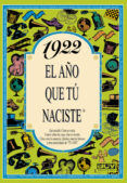 1922 QUE TU NACISTE de COLLADO BASCOMPTE, ROSA 