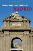 10 PASEOS POR LA HISTORIA DE MADRID de RAMOS, ROSALIA  REVILLA, FIDEL 