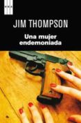 UNA MUJER ENDEMONIADA de THOMPSON, JIM 