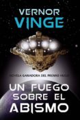 UN FUEGO SOBRE EL ABISMO di VINGE, VERNOR 