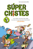 SUPER CHISTES 3 de LOPEZ, ALEX 
