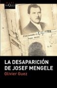 LA DESAPARICIN DE JOSEF MENGELE de GUEZ, OLIVIER 
