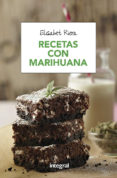 RECETAS CON MARIHUANA de RIERA MILLAN, ELISABET 