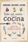 ESTO ME SUENA, EN LA COCINA de SANCHEZ, AITOR GARCIA, CIUDADANO FERNANDEZ LUQUE, SERGIO 