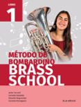 MTODO DE BOMBARDINO BRASS SCHOOL LIBRO 1 di VV.AA. 